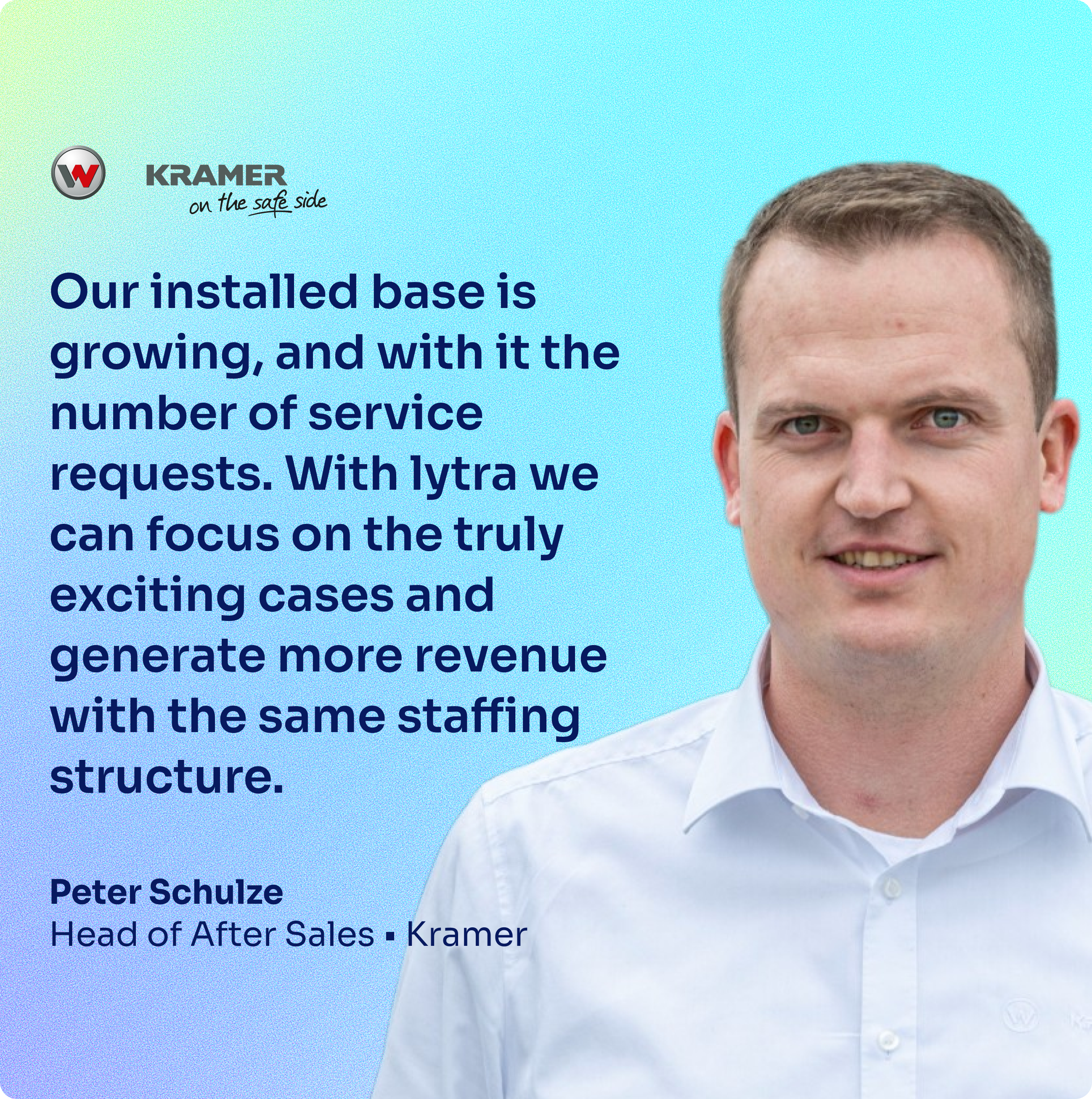 Peter Schulze, Head of After Sales at Kramer: Our installed base is growing, and with it the number of service requests. With lytra we can focus on the truly exciting cases and generate more revenue with the same staffing structure.